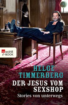 Der Jesus vom Sexshop.  Helge Timmerberg