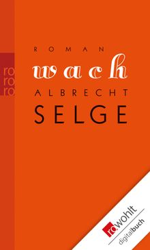 Wach.  Albrecht Selge