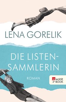 Die Listensammlerin.  Lena Gorelik