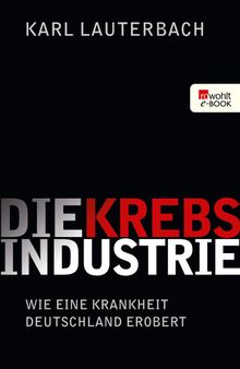 Die Krebs-Industrie.  Karl Lauterbach