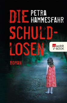 Die Schuldlosen.  Petra Hammesfahr