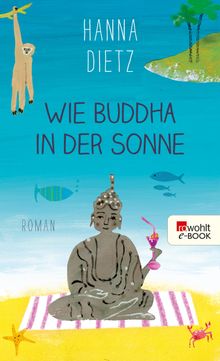 Wie Buddha in der Sonne.  Hanna Dietz