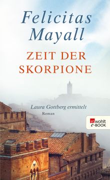 Zeit der Skorpione: Laura Gottbergs achter Fall.  Felicitas Mayall