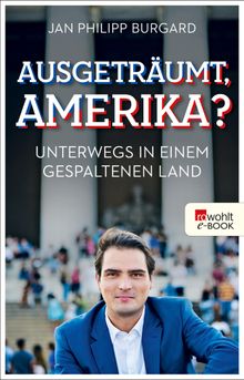 Ausgetrumt, Amerika?.  Jan Philipp Burgard