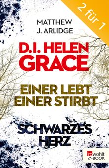 D.I. Grace: Einer lebt, einer stirbt / Schwarzes Herz.  Karen Witthuhn