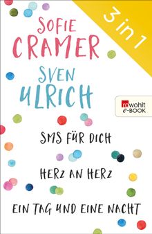 SMS fr dich/Herz an Herz/Ein Tag und eine Nacht.  Sven Ulrich