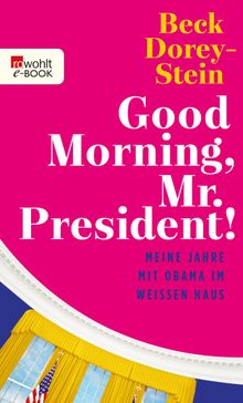 Good Morning, Mr. President!.  Sabine Lngsfeld
