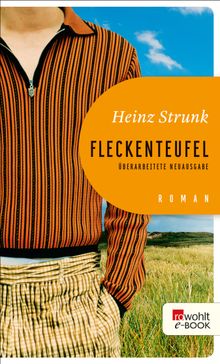 Fleckenteufel.  Heinz Strunk