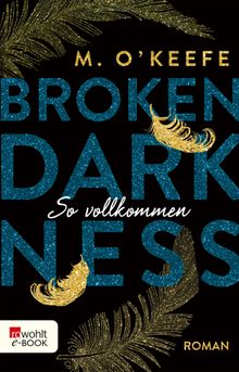 Broken Darkness: So vollkommen.  Angela Koonen