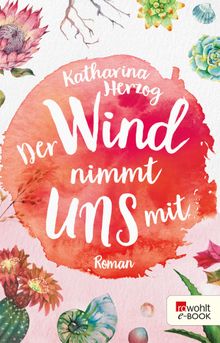 Der Wind nimmt uns mit.  Katharina Herzog