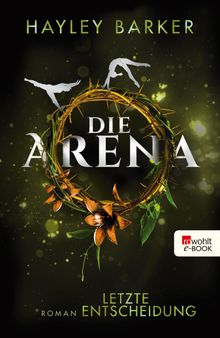 Die Arena: Letzte Entscheidung.  Christiane Steen