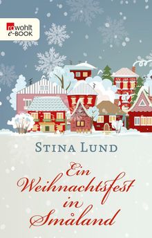 Ein Weihnachtsfest in Smland.  Stina Lund