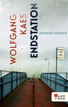 Endstation.  Wolfgang Kaes