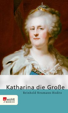 Katharina die Groe.  Reinhold Neumann-Hoditz