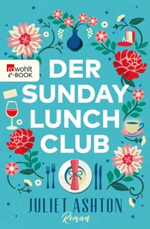 Der Sunday Lunch Club.  Silke Jellinghaus