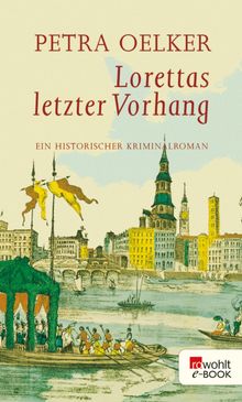 Lorettas letzter Vorhang.  Petra Oelker