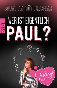 Wer ist eigentlich Paul?.  Anette G?ttlicher