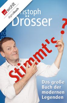 Stimmt's? Das groe Buch der modernen Legenden.  Christoph Drsser