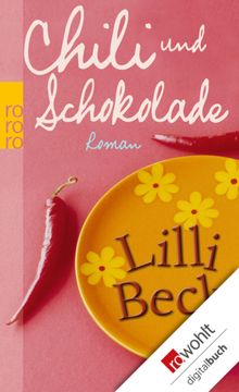 Chili und Schokolade.  Lilli Beck