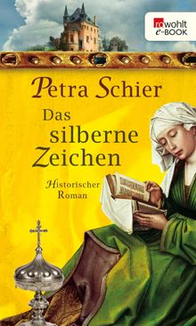 Das silberne Zeichen.  Petra Schier