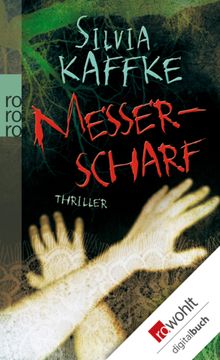 Messerscharf.  Silvia Kaffke