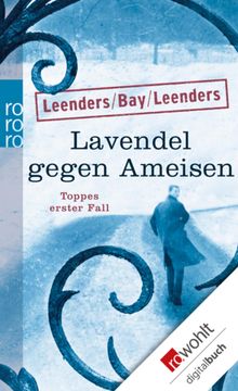 Lavendel gegen Ameisen: Toppes erster Fall.  Hiltrud Leenders