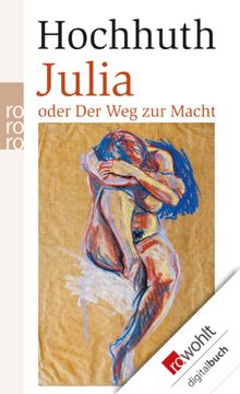 Julia.  Rolf Hochhuth