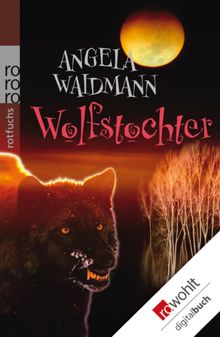 Wolfstochter.  Angela Waidmann