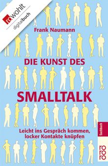 Die Kunst des Smalltalk.  Frank Naumann