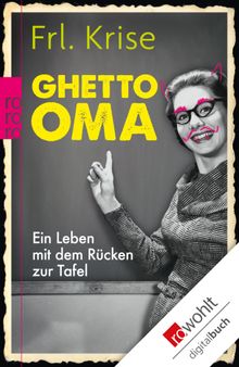 Ghetto-Oma.  Frl. Krise