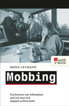 Mobbing.  Heinz Leymann