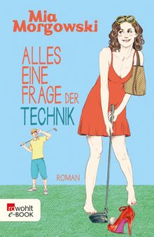 Alles eine Frage der Technik.  Mia Morgowski