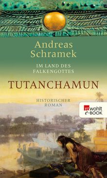 Tutanchamun.  Andreas Schramek