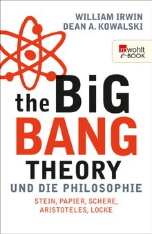 The Big Bang Theory und die Philosophie.  Thomas Wollermann