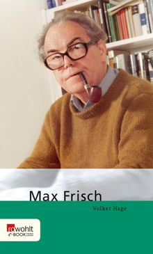 Max Frisch.  Volker Hage