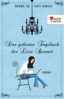 Das geheime Tagebuch der Lizzie Bennet.  Katharina Naumann