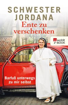 Ente zu verschenken.  Schwester Jordana