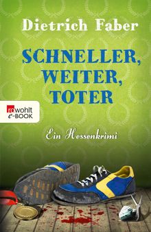 Schneller, weiter, toter.  Dietrich Faber