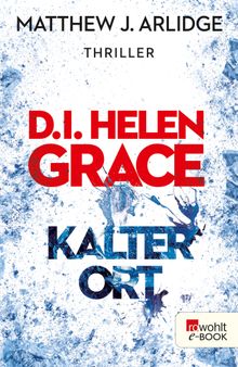 D.I. Helen Grace: Kalter Ort.  Karen Witthuhn