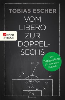 Vom Libero zur Doppelsechs.  Tobias Escher