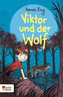 Viktor und der Wolf.  Hannes Klug