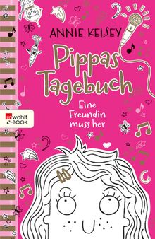 Pippas Tagebuch. Eine Freundin muss her.  Sophie Hrtling