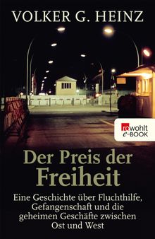 Der Preis der Freiheit.  Volker G. Heinz