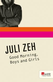 Good Morning, Boys and Girls.  Juli Zeh