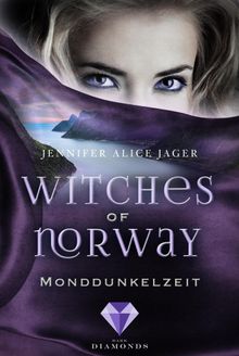 Witches of Norway 3: Monddunkelzeit.  Jennifer Alice Jager