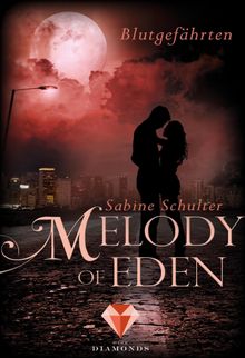 Melody of Eden 1: Blutgefhrten.  Sabine Schulter