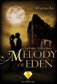 Melody of Eden 3: Blutrache.  Sabine Schulter