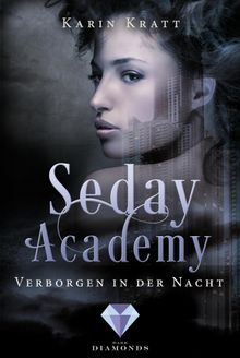 Verborgen in der Nacht (Seday Academy 2).  Karin Kratt