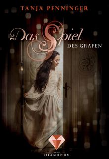 Das Spiel des Grafen (Lisbetta 1).  Tanja Penninger