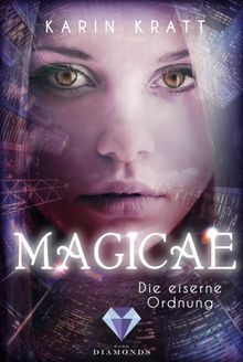 Magicae: Die eiserne Ordnung.  Karin Kratt